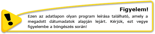 Figyelem! Ezen az adatlapon olyan program leírása található, amely a megadott dátumadatok alapján lejárt. Kérjük, ezt vegye figyelembe a böngészés során!